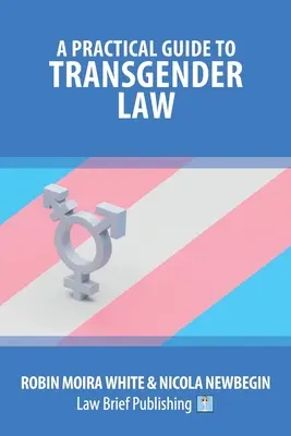 Praktyczny przewodnik po prawie transpłciowym - A Practical Guide to Transgender Law