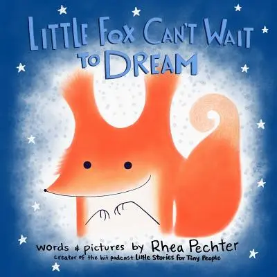 Little Fox Can't Wait to Dream: Rymowana opowieść na dobranoc - Little Fox Can't Wait to Dream: A Rhyming Bedtime Story