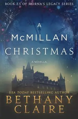 A McMillan Christmas - A Novella: Szkocki romans o podróżach w czasie - A McMillan Christmas - A Novella: A Scottish, Time Travel Romance