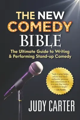 The NEW Comedy Bible: Najlepszy przewodnik po pisaniu i wykonywaniu komedii stand-upowej - The NEW Comedy Bible: The Ultimate Guide to Writing and Performing Stand-Up Comedy