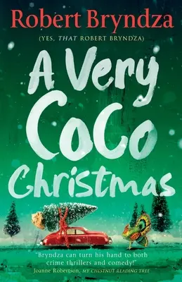 A Very Coco Christmas: Świąteczne opowiadanie, które wprawia w dobry nastrój - A Very Coco Christmas: A sparkling feel-good Christmas short story