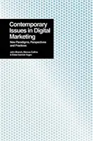 Współczesne zagadnienia marketingu cyfrowego: Nowe paradygmaty, perspektywy i praktyki - Contemporary Issues in Digital Marketing: New Paradigms, Perspectives, and Practices