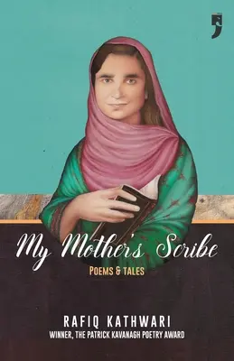 My Mother's Scribe: Wiersze i opowieści - My Mother's Scribe: Poems and Tales