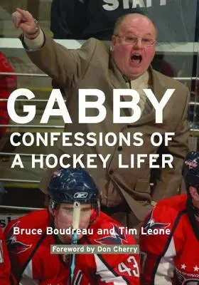 Gabby: Wyznania miłośnika hokeja - Gabby: Confessions of a Hockey Lifer