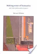 Making Sense of Humanity: I inne pisma filozoficzne, 1982-1993 - Making Sense of Humanity: And Other Philosophical Papers, 1982-1993