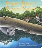 Forest Bright, Forest Night: Książka planszowa - Forest Bright, Forest Night: Board Book