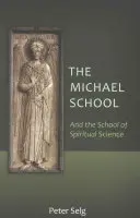 Szkoła Michała: I Szkoła Nauk Duchowych - The Michael School: And the School of Spiritual Science