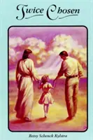 Twice Chosen: Historia uzdrowienia jednej kobiety - Twice Chosen: One /Woman's Story of Healing