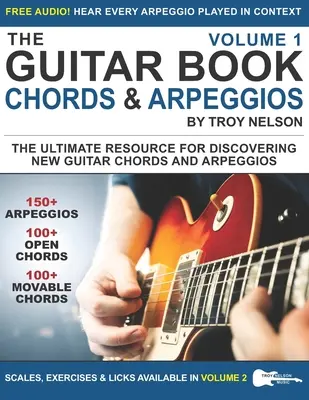 The Guitar Book: Tom 1: Najlepsze źródło do odkrywania nowych akordów gitarowych i arpeggiów - The Guitar Book: Volume 1: The Ultimate Resource for Discovering New Guitar Chords & Arpeggios