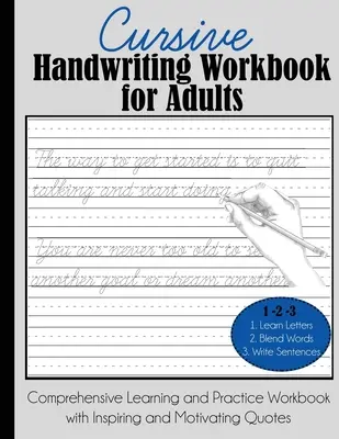 Cursive Handwriting Workbook dla dorosłych: Kompleksowy zeszyt do nauki i ćwiczeń z inspirującymi i motywującymi cytatami - Cursive Handwriting Workbook for Adults: Comprehensive Learning and Practice Workbook with Inspiring and Motivating Quotes