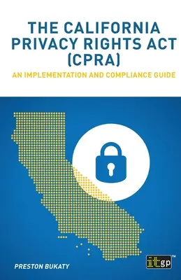 Kalifornijska ustawa o prawach do prywatności (CPRA): Przewodnik wdrażania i zgodności - The California Privacy Rights Act (CPRA): An implementation and compliance guide