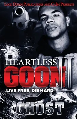 Bezduszny Goon 2: Żyć za darmo, umierać twardo - Heartless Goon 2: Live Free, Die Hard