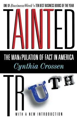 Skażona prawda: Manipulacja faktami w Ameryce - Tainted Truth: The Manipulation of Fact in America