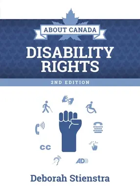 O Kanadzie: Prawa osób niepełnosprawnych: Wydanie 2 - About Canada: Disability Rights: 2nd Edition