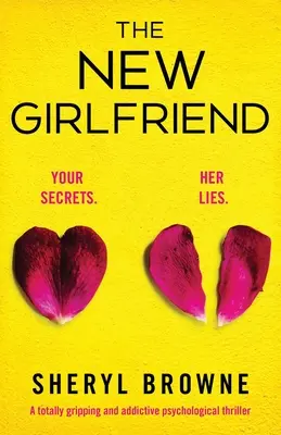 Nowa dziewczyna: Trzymający w napięciu i uzależniający thriller psychologiczny - The New Girlfriend: A totally gripping and addictive psychological thriller