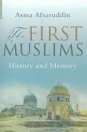 Pierwsi muzułmanie: Historia i pamięć - First Muslims: History and Memory