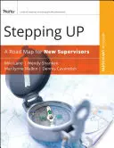 Stepping Up: Mapa drogowa dla nowych przełożonych - Stepping Up: A Road Map for New Supervisors