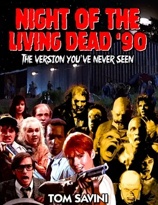 Noc żywych trupów '90: Wersja, której nigdy nie widzieliście - Night of the Living Dead '90: The Version You've Never Seen