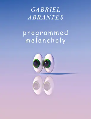 Gabriel Abrantes: Zaprogramowana melancholia - Gabriel Abrantes: Programmed Melancholy