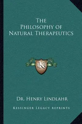 Filozofia naturalnej terapii - The Philosophy of Natural Therapeutics