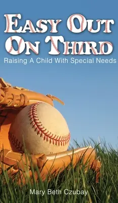 Easy Out on Third: Wychowanie dziecka ze specjalnymi potrzebami - Easy Out on Third: Raising a Child with Special Needs