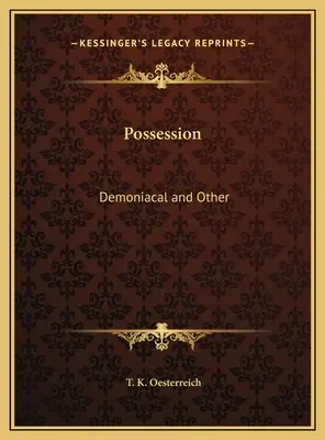 Opętanie: Demoniczne i inne - Possession: Demoniacal and Other