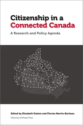 Obywatelstwo w połączonej Kanadzie: Program polityki i badań - Citizenship in a Connected Canada: A Policy and Research Agenda