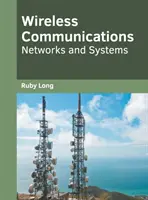 Komunikacja bezprzewodowa: Sieci i systemy - Wireless Communications: Networks and Systems