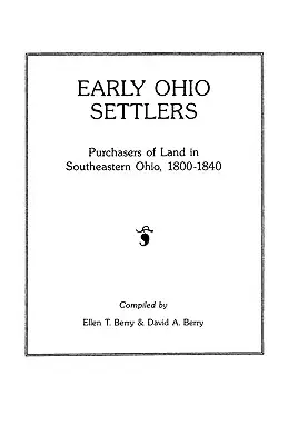 Wcześni osadnicy z Ohio. Nabywcy ziemi w południowo-wschodnim Ohio, 1800-1840 - Early Ohio Settlers. Purchasers of Land in Southeastern Ohio, 1800-1840
