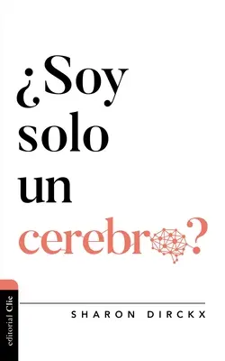 Soy Solo Un Cerebro?