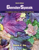 Genderspeak: Komunikacja w świecie zróżnicowanym ze względu na płeć - Genderspeak: Communicating in a Gendered World