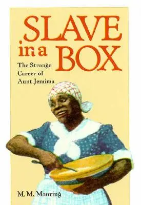 Niewolnica w pudełku: Dziwna kariera cioci Jemimy - Slave in a Box: The Strange Career of Aunt Jemima
