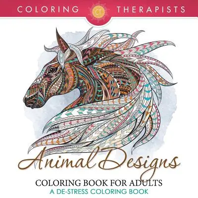 Kolorowanka z motywami zwierząt dla dorosłych - kolorowanka antystresowa - Animal Designs Coloring Book For Adults - A De-Stress Coloring Book