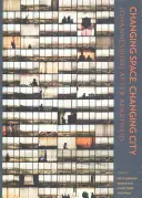 Zmieniająca się przestrzeń, zmieniające się miasto: Johannesburg po apartheidzie - wybór w otwartym dostępie - Changing Space, Changing City: Johannesburg After Apartheid - Open Access Selection