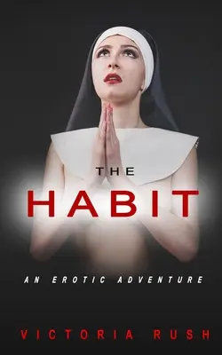 The Habit: Erotyczna przygoda - The Habit: An Erotic Adventure