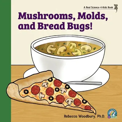 Grzyby, pleśnie i robaki chlebowe! - Mushrooms, Molds, and Bread Bugs!