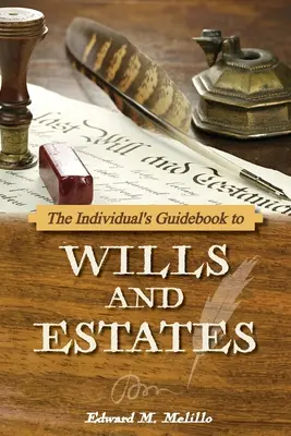 Indywidualny przewodnik po testamentach i nieruchomościach - The Individual's Guidebook to Wills and Estates