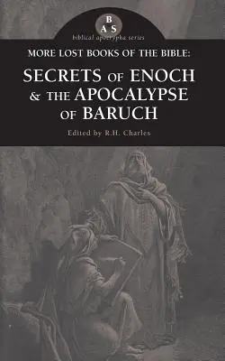 Więcej zaginionych ksiąg Biblii: Tajemnice Henocha i Apokalipsa Barucha - More Lost Books of the Bible: The Secrets of Enoch & The Apocalypse of Baruch