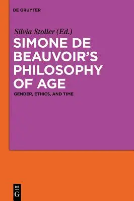 Filozofia wieku Simone de Beauvoir - Simone de Beauvoir's Philosophy of Age