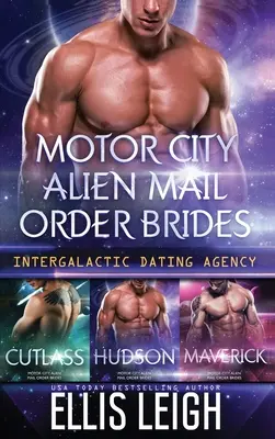 Motor City Alien Mail Order Brides: Kolekcja - Motor City Alien Mail Order Brides: The Collection