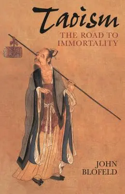 Taoizm: Droga do nieśmiertelności - Taoism: The Road to Immortality