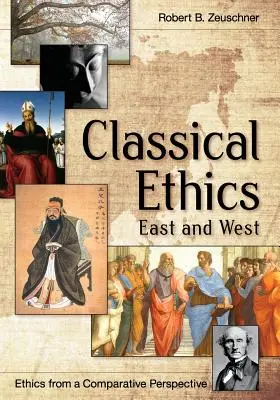 Etyka klasyczna: Wschód i Zachód - Classical Ethics: East and West