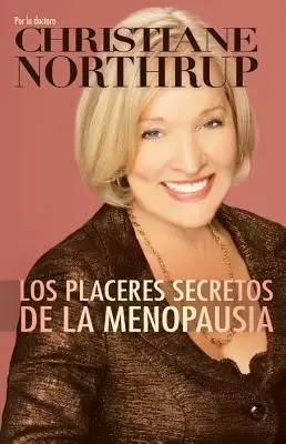 Los Placeres Secretos de la Menopausia = Sekretne przyjemności menopauzy - Los Placeres Secretos de la Menopausia = The Secret Pleasures of Menopause