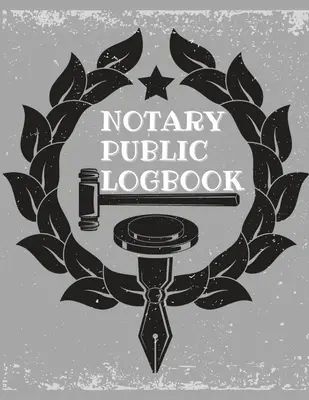 Notary Public Log Book: Notary Book to Log Notorial Record Acts By A Public Notary Vol-1 - Notary Public Log Book: Notary Book To Log Notorial Record Acts By A Public Notary Vol-1