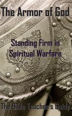 Zbroja Boża: Wytrwałość w walce duchowej - The Armor of God: Standing Firm in Spiritual Warfare