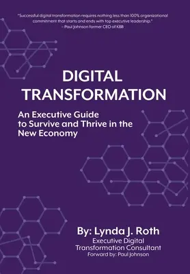 Transformacja cyfrowa: Przewodnik dla menedżerów, jak przetrwać i rozwijać się w nowej gospodarce - Digital Transformation: An Executive Guide to Survive and Thrive in the New Economy