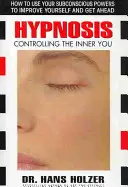 Hipnoza: Kontrolowanie swojego wnętrza - Hypnosis: Controlling the Inner You