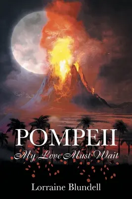 Pompeje: Moja miłość musi poczekać - Pompeii: My Love Must Wait