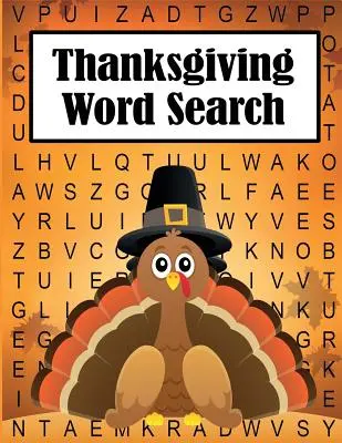 Wyszukiwanie słów na Święto Dziękczynienia: 35 zabawnych, tematycznych, dużych puzzli dla dzieci i dorosłych - Thanksgiving Word Search: 35 Fun, Themes, Large Print Puzzles for Kids and Adults