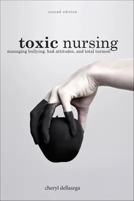 Toksyczne pielęgniarstwo - Toxic Nursing